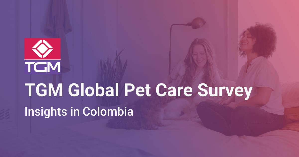TGM Colombia Pet Care Survey 2023 Unleashing Insights on Pet Owners