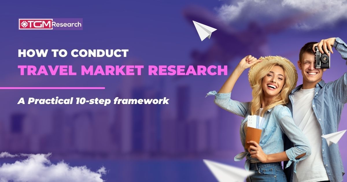 How to Conduct Travel Market Research