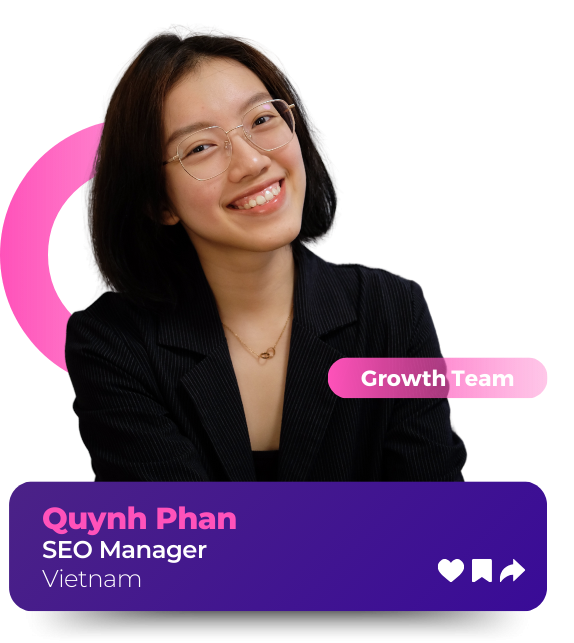 Meet Quynh - Our SEO Manager