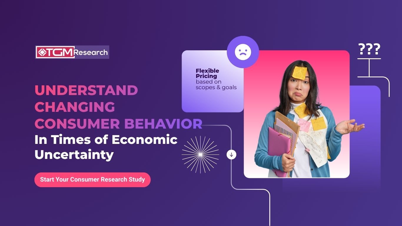 Stay Ahead of Changing Consumer Behavior in Times of Economic Uncertainty