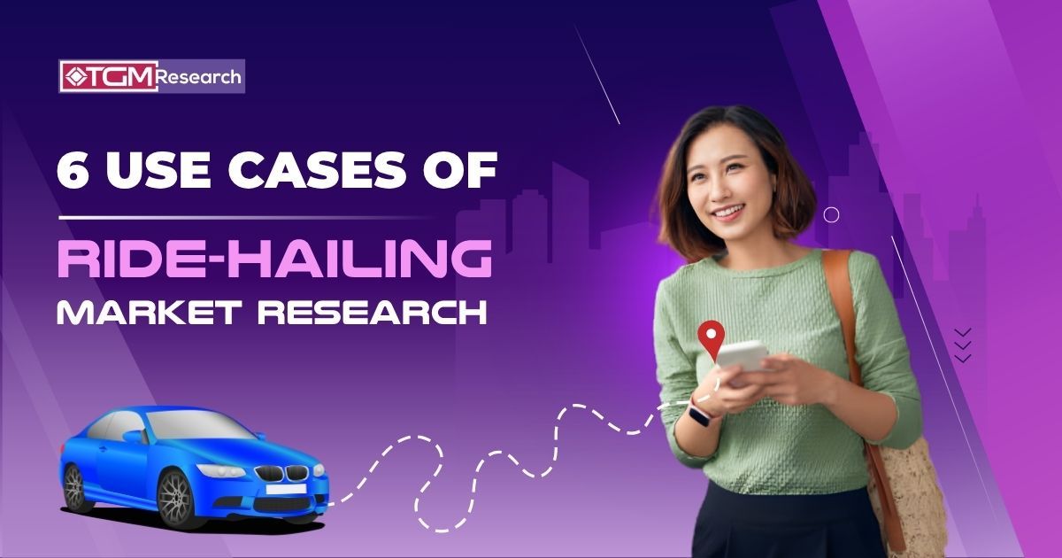6 Use Cases of Ride-Hailing Market Research for Smarter Strategy