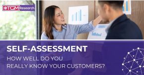 Self-Assessment: How Well Do You Really Know Your Customers 