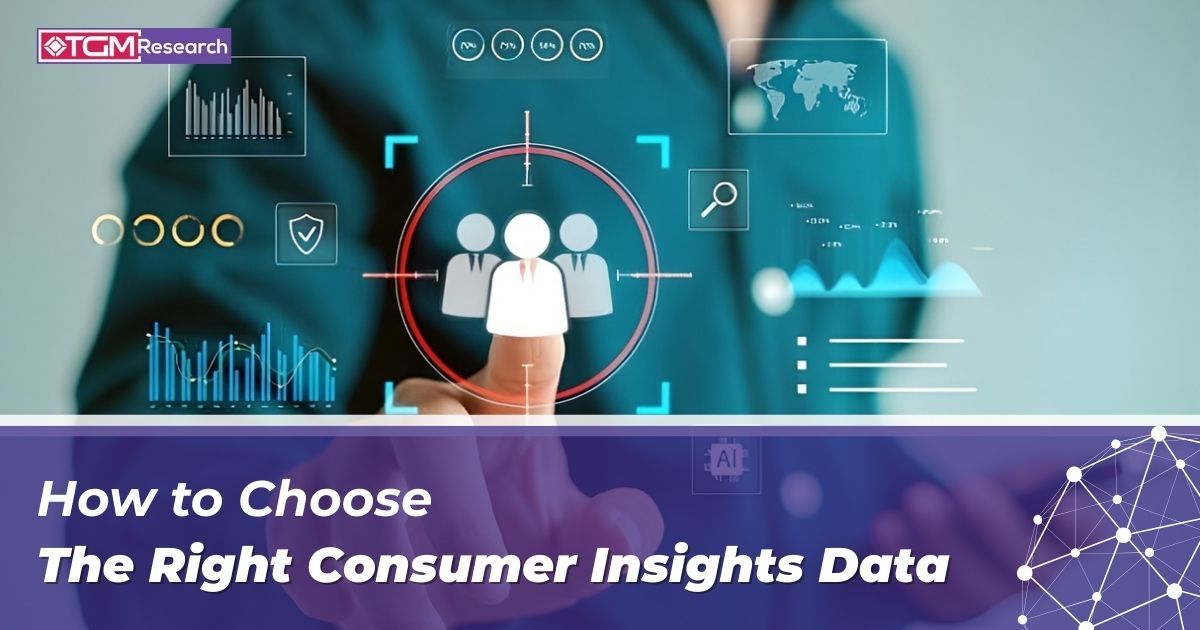 How to Choose Your Right Consumer Insights Data through 8 Questions