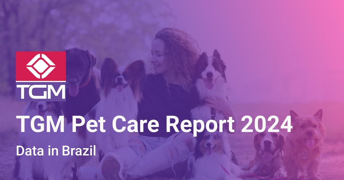 TGM Pet Care Report in Brazil 2024