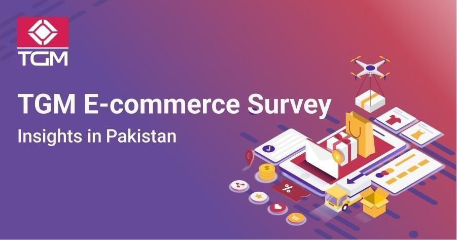 TGM E-commerce Market research Survey 2022 | Data in Pakistan
