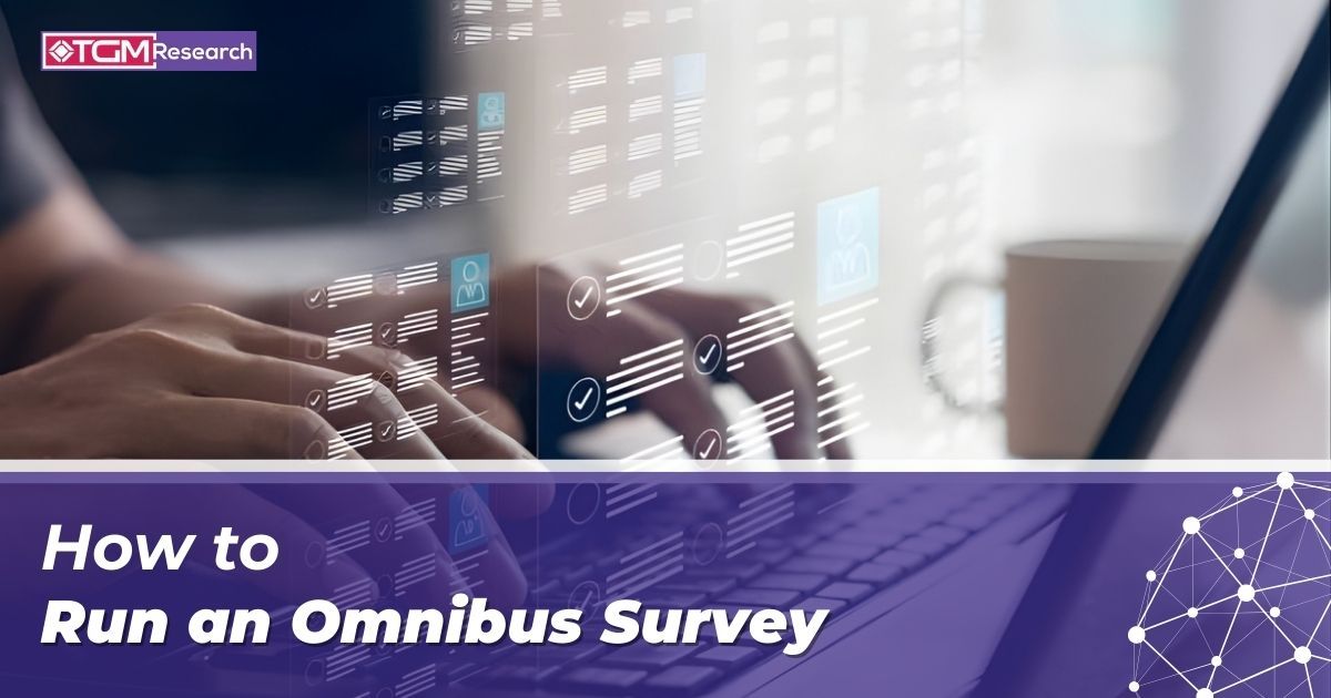 How to Run an Omnibus Survey: Practical Step-by-Step Guidelines