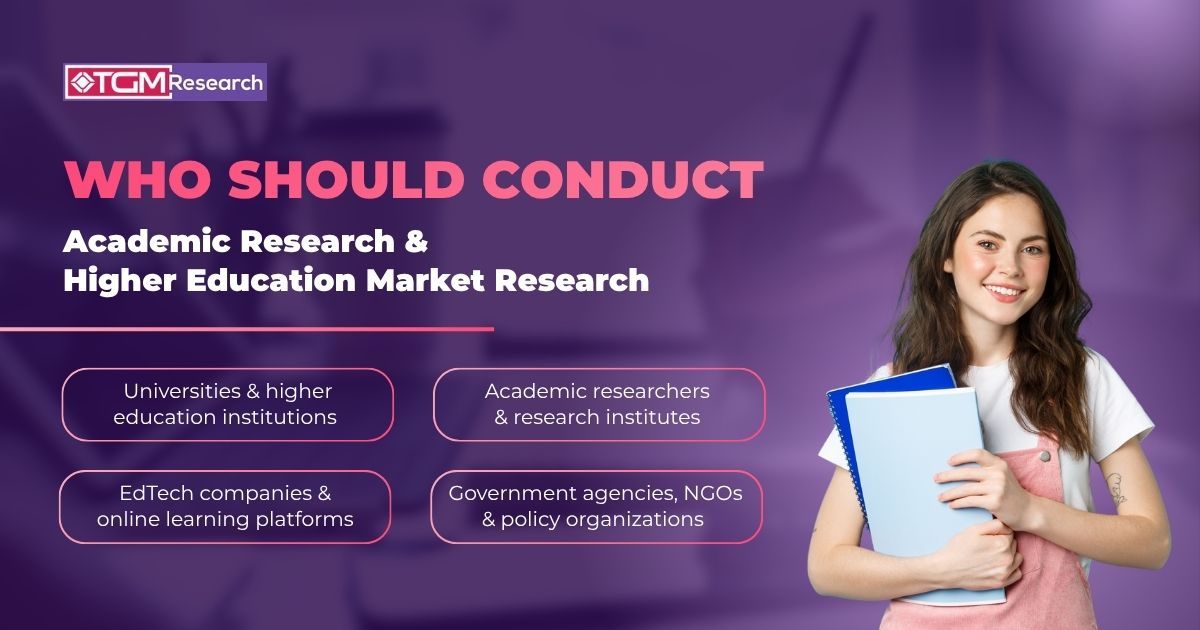 Who Should Conduct Academic Research &amp; Higher Education Market Research?