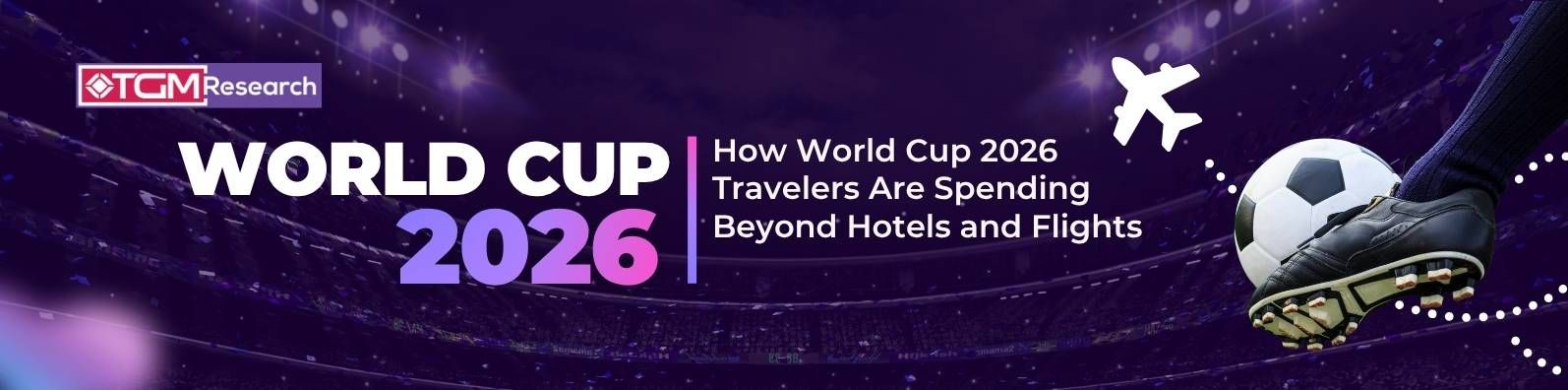 Last-Minute vs. Early Booking Trends: What Hospitality Operators Should Prepare for Before World Cup 2026
