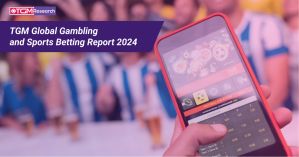 TGM Global Gambling and Sports Betting Report 2024