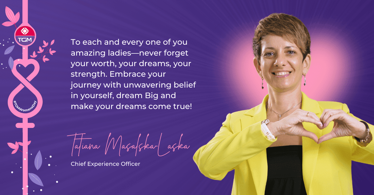 A message from Tatiana Masalska-Laska, Our Chief Experience Officer