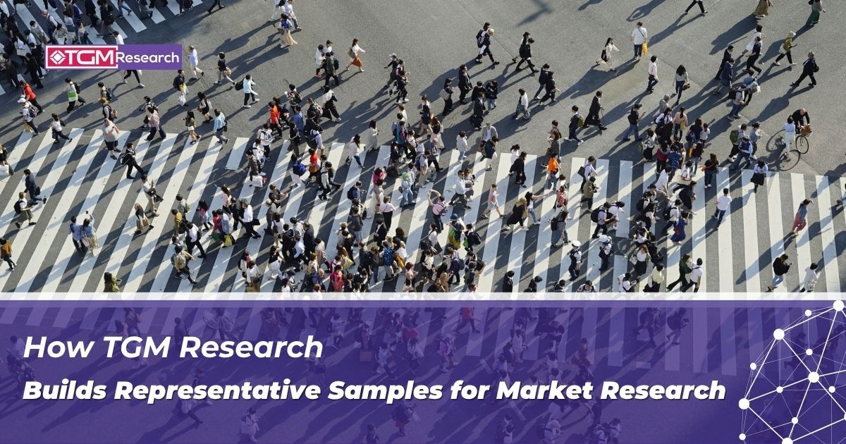 How TGM Research Builds High-Quality Representative Samples for Market Research Projects.