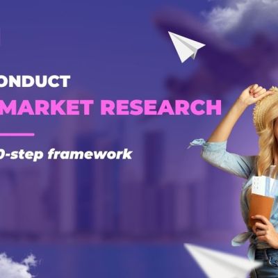 How to Conduct Travel Market Research